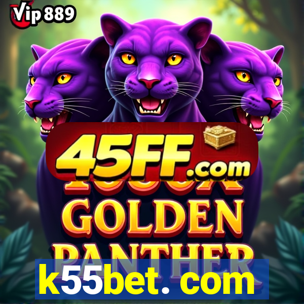 k55bet. com